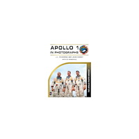 J. L. Pickering Apollo 1 in Photographs: The Apollo Photo Archive (inbunden, eng)