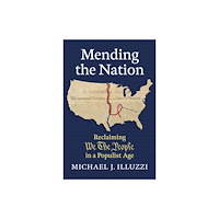 University Press of Kansas Mending the Nation (inbunden, eng)