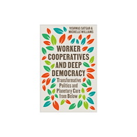 Pluto Press Worker Cooperatives and Deep Democracy (häftad, eng)