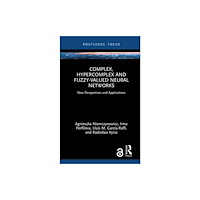 Taylor & francis ltd Complex, Hypercomplex and Fuzzy-Valued Neural Networks (inbunden, eng)