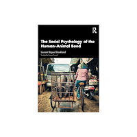 Taylor & francis ltd The Social Psychology of the Human-Animal Bond (häftad, eng)