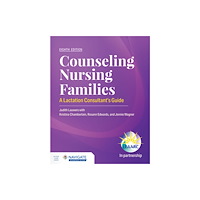 Jones and Bartlett Publishers, Inc Counseling Nursing Families: a Lactation Consultant's Guide (häftad, eng)