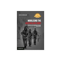 Cambridge University Press Mobilising the Australian Army (inbunden, eng)