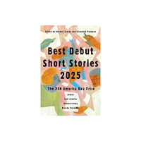 Catapult Best Debut Short Stories 2025 (häftad, eng)