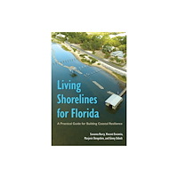 University Press of Florida Living Shorelines for Florida (inbunden, eng)