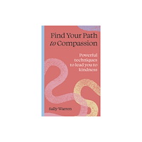Quarto Publishing Plc Find your path to compassion (häftad, eng)