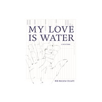 Ugly Duckling Presse My Love Is Water (häftad, eng)