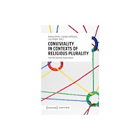 Transcript Verlag Conviviality in Contexts of Religious Plurality (häftad, eng)