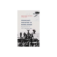 Vitasta Publishing Pvt.Ltd From East Pakistan to Bangladesh: (inbunden, eng)