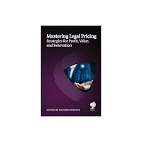 Globe Law and Business Ltd Mastering Legal Pricing (häftad, eng)