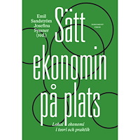 Dokument Press Sätt ekonomin på plats : lokal ekonomi i teori och praktik (inbunden)