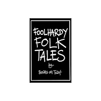Play on Words Publishing Foolhardy Folk Tales (häftad, eng)