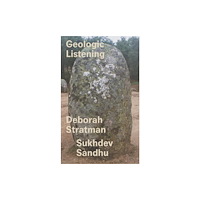 UnionDocs Center for Documentary Art Geologic Listening (häftad, eng)