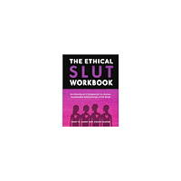 Janet W. Hardy The Ethical Slut Workbook (häftad, eng)