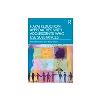 Taylor & francis ltd Harm Reduction Approaches with Adolescents Who Use Substances (häftad, eng)