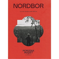 Makadam förlag Nordbor : liv och rörelse under 500 år (inbunden)