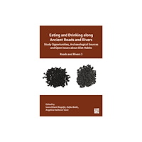 Archaeopress Eating and Drinking along Ancient Roads and Rivers: Study Opportunities, Archaeological Sources and Open Issues about Di...