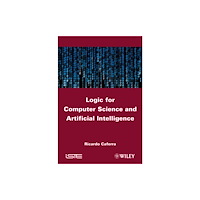 ISTE Ltd and John Wiley & Sons Inc Logic for Computer Science and Artificial Intelligence (inbunden, eng)