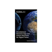 National Academies Press Foundational Research Gaps and Future Directions for Digital Twins (häftad, eng)