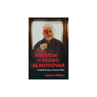 Columbia university press The Passion of Pedro Almodovar (inbunden, eng)