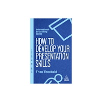 Kogan Page Ltd How to Develop Your Presentation Skills (häftad, eng)