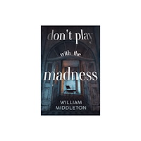 Pegasus Elliot Mackenzie Publishers Don't Play with the Madness (häftad, eng)