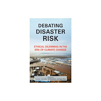 Columbia university press Debating Disaster Risk (häftad, eng)
