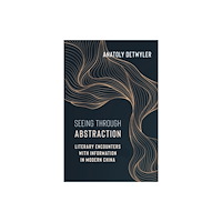 Columbia university press Seeing Through Abstraction (häftad, eng)