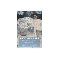 Columbia university press Textual Life (häftad, eng)