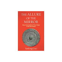 Columbia university press The Allure of the Mirror (inbunden, eng)