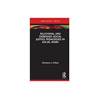 Taylor & francis ltd Relational and Embodied Social Justice Pedagogies in Social Work (inbunden, eng)