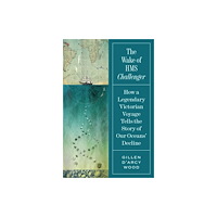 Princeton University Press The Wake of HMS Challenger (inbunden, eng)