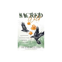 Llewellyn Publications,U.S. Sacred Wild (häftad, eng)