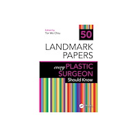 Taylor & francis ltd 50 Landmark Papers every Plastic Surgeon Should Know (häftad, eng)