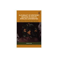 Taylor & francis ltd In Pursuit of Epistemic Healing in South African Universities (häftad, eng)