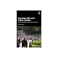 Taylor & francis ltd Everyday Life and Urban Studies (häftad, eng)