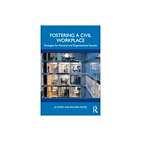 Taylor & francis ltd Fostering a Civil Workplace (häftad, eng)