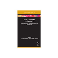 Taylor & francis ltd African Urban Creativity (inbunden, eng)
