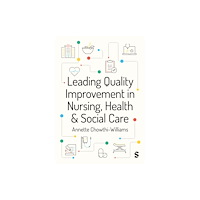 Sage Publications Ltd Leading Quality Improvement in Nursing, Health & Social Care (häftad, eng)