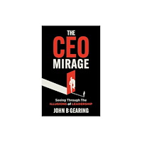 Morgan James Publishing llc The CEO Mirage (häftad, eng)