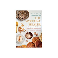 Chelsea Green Publishing Co The Mycelial Healer (häftad, eng)