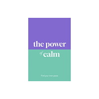 Michael O'Mara Books Ltd The Power of Calm (inbunden, eng)