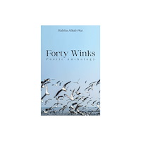 Pegasus Elliot Mackenzie Publishers Forty Winks: Poetic Anthology (häftad, eng)