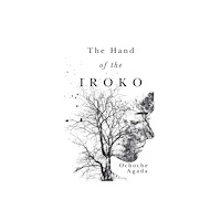 Pegasus Elliot Mackenzie Publishers The Hand of The Iroko (häftad, eng)