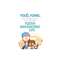 Pegasus Elliot Mackenzie Publishers YOLO, FOMO, and Other Stuff: A Guide for Youth Navigating Life (häftad, eng)