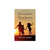 Pegasus Elliot Mackenzie Publishers From the Dictators' Shadows: A Family's Journey (häftad, eng)
