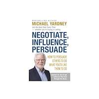 Wilkinson Publishing Negotiate, Influence, Persuade (häftad, eng)