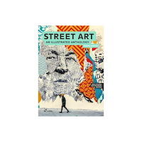 Hoaki Books S.L. Street Art: An Illustrated Anthology (New, Updated and Enlarged) (häftad, eng)