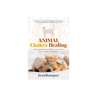 Inner Traditions Bear and Company Animal Chakra Healing (häftad, eng)