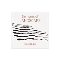 Sansom & Co Elements of Landscape – John Hitchens (inbunden, eng)